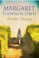 Margaret Thomson Davis - Double Danger - 9781845023256 - V9781845023256