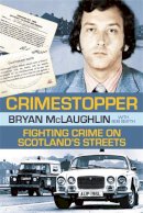 Bryan Mclaughlin - Crimestopper - 9781845024963 - V9781845024963