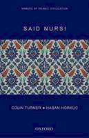 Colin Turner - Said Nursi: Makers of Islamic Civilization - 9781845117740 - V9781845117740