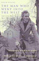Byron Rogers - The Man Who Went into the West - 9781845132507 - V9781845132507