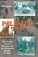 Yoav Gelber - Palestine 1948, 2nd Edition: War, Escape and the Emergence of the Palestinian Refugee Problem - 9781845190750 - V9781845190750