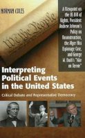 Norman Coles - Interpreting Political Events in the United States - 9781845193393 - V9781845193393