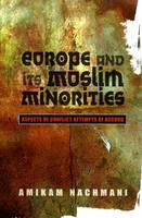 Amikam Nachmani - Europe and Its Muslim Minorities - 9781845194000 - V9781845194000