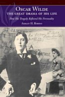 Ashley H Robins - Oscar Wilde - The Great Drama of His Life - 9781845194345 - V9781845194345
