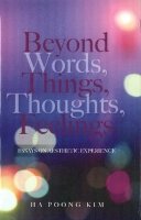 Ha Poong Kim - Beyond Words, Things, Thoughts, Feelings - 9781845194703 - V9781845194703