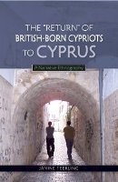 Janine Teerling - Return of British-Born Cypriots to Cyprus - 9781845195885 - V9781845195885