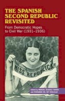 Manuel Álvarez Tardío (Ed.) - Spanish Second Republic Revisited - 9781845195922 - V9781845195922