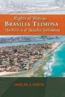 Charles J. Fortin - Rights of Way to Brasilia Teimosa - 9781845196264 - V9781845196264