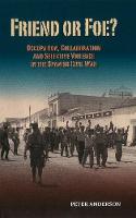 Peter Anderson - Friend or Foe?: Occupation, Collaboration and Selective Violence in the Spanish Civil War - 9781845197940 - V9781845197940