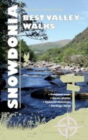 Llywarch Ap Myrddin - Snowdonia Valleys (Carreg Gwalch Best Walks) - 9781845241988 - V9781845241988