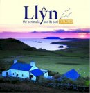 Roberts Ioan - Llyn, the Peninsula and its Past Explored (Compact Wales) - 9781845242435 - V9781845242435