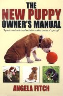 Angela Fitch - The New Puppy Owner's Manual - 9781845282875 - V9781845282875