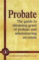 Gordon Bowley - Probate - 9781845284091 - V9781845284091