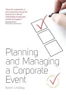 Karen Lindsey - Planning and Managing a Corporate Event - 9781845284619 - V9781845284619