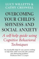Lucy Willetts - Overcoming Your Child's Shyness and Social Anxiety - 9781845290870 - V9781845290870