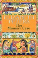 Elizabeth Peters - The Mummy Case - 9781845293864 - V9781845293864