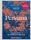 Sabrina Ghayour - Persiana: Recipes from the Middle East & Beyond - 9781845339104 - V9781845339104