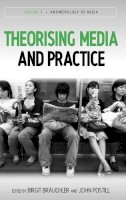 Birgit Bräuchler (Ed.) - Theorising Media and Practice - 9781845457419 - V9781845457419