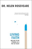 Helen Roseveare - Living Faith: Willing to be Stirred as a Pot of Paint - 9781845502959 - V9781845502959