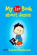 Carine Mackenzie - My First Book About Jesus - 9781845504632 - V9781845504632