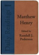 Matthew Henry - Daily Readings - Matthew Henry - 9781845505097 - V9781845505097