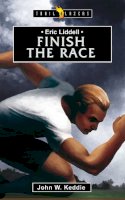 John W. Keddie - Finish the Race - 9781845505905 - V9781845505905