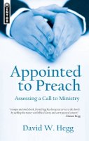 David W. Hegg - Appointed to Preach: Assessing a Call to Ministry - 9781845506193 - V9781845506193