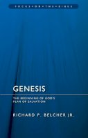 Richard P. Belcher - Genesis: The Beginning of God's Plan of Salvation (Focus on the Bible) - 9781845509637 - V9781845509637