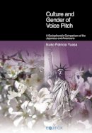 Ikuko Patricia Yuasa - Culture and Gender of Voice Pitch - 9781845533502 - V9781845533502
