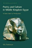 R. B. Parkinson - Poetry and Culture in Middle Kingdom Egypt - 9781845537708 - V9781845537708