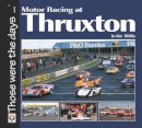 Grant-Braham  Bruce - Motor Racing at Thruxton in the 1980s - 9781845843694 - V9781845843694