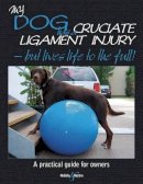 Kirsten Hausler - My Dog Has Cruciate Ligament Injury - 9781845843830 - V9781845843830