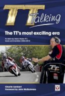 Lambert Charlie - TT Talking - The TT's most exciting era: As seen by Manx Radio TT's lead commentator 2004-2012 - 9781845847500 - V9781845847500