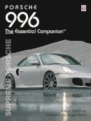 Adrian Streather - Porsche 996: Supreme Porsche (Essential Companion) - 9781845849542 - V9781845849542