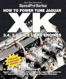 Des Hammill - How To Power Tune Jaguar XK 3.4, 3.8 & 4.2 Litre Engines (SpeedPro Series) - 9781845849603 - V9781845849603