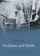 Frodsham & District Local History Society - Frodsham and Helsby - 9781845881474 - V9781845881474