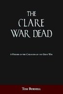 Tom Burnell - The Clare War Dead: A History of the Casualties of the Great War - 9781845887032 - 9781845887032