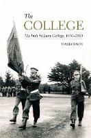 Tom Hodson - The College: The Irish Military College, 1930-2000 - 9781845888992 - 9781845888992