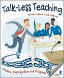 Isabella Wallace - Talk-Less Teaching: Practice, Participation and Progress - 9781845909284 - V9781845909284