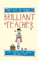 Andy Cope - The Art of Being a Brilliant Teacher - 9781845909413 - V9781845909413