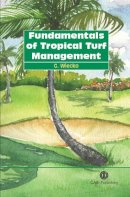 G. Wiecko - Fundamentals of Tropical Turf Management (Cabi) - 9781845930301 - V9781845930301