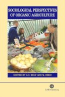 Holt, Georgina, Reed, Matthew - Sociological Perspectives of Organic Agriculture: - 9781845930387 - V9781845930387