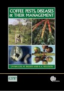 Waller, J. M.; Bigger, M.; Hillocks, R.J. - Coffee Pests, Diseases and Their Managementv - 9781845931292 - V9781845931292