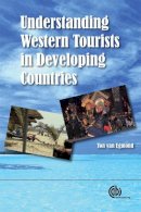 T. Van Egmond - Understanding Western Tourists in Developing Countries - 9781845931957 - V9781845931957