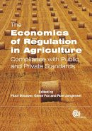 Brouwer, Floor; Jongeneel, R.; Fox, Glenn - The Economics of Regulation in Agriculture. Compliance with Public and Private Standards.  - 9781845935573 - V9781845935573