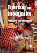 Cole, S.; Morgan, Nigel - Tourism and inequality - 9781845936907 - V9781845936907