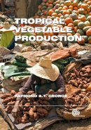 Raymond A.T. George - Tropical Vegetable Production - 9781845937539 - V9781845937539