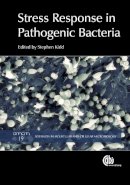 S. Kidd - Stress Response in Pathogenic Bacteria - 9781845937607 - V9781845937607