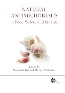 M. L. Chikindas M. Rai - Natural Antimicrobials in Food Safety and Quality - 9781845937690 - V9781845937690