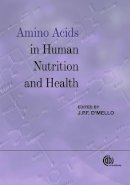 J. P. F. D'Mello - Amino Acids in Human Nutrition and Health - 9781845937980 - V9781845937980